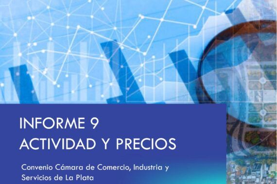 Informe 9 DESTACADA Cámara de Comercio, Industria y Servicios de La Plata